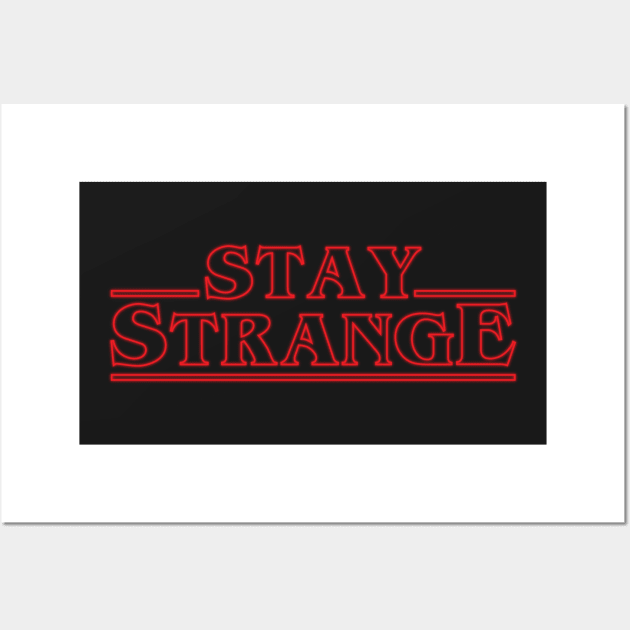 STAY STRANGE Wall Art by ALFBOCREATIVE